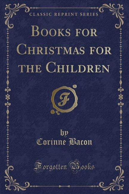 Books for Christmas for the Children (Classic Reprint)