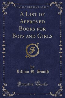 Front cover_A List of Approved Books for Boys and Girls (Classic Reprint)