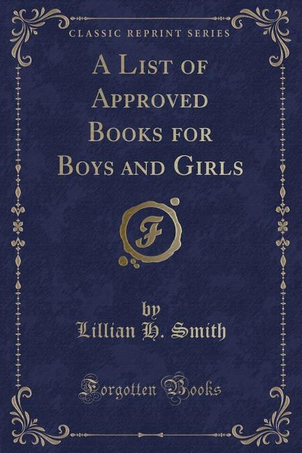 Front cover_A List of Approved Books for Boys and Girls (Classic Reprint)