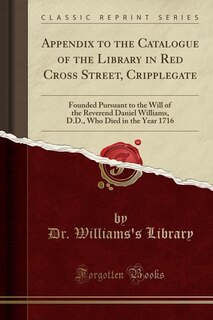 Couverture_Appendix to the Catalogue of the Library in Red Cross Street, Cripplegate