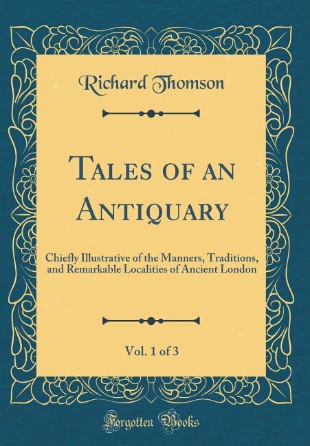 Couverture_Tales of an Antiquary, Vol. 1 of 3
