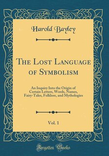 Couverture_The Lost Language of Symbolism, Vol. 1