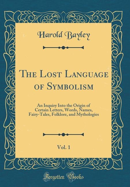 Couverture_The Lost Language of Symbolism, Vol. 1
