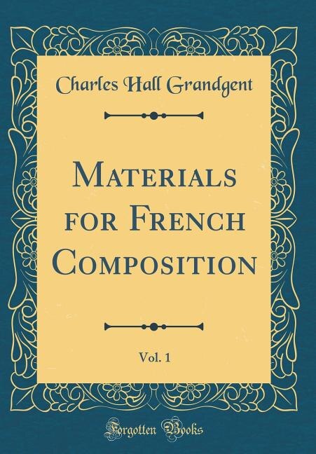 Front cover_Materials for French Composition, Vol. 1 (Classic Reprint)