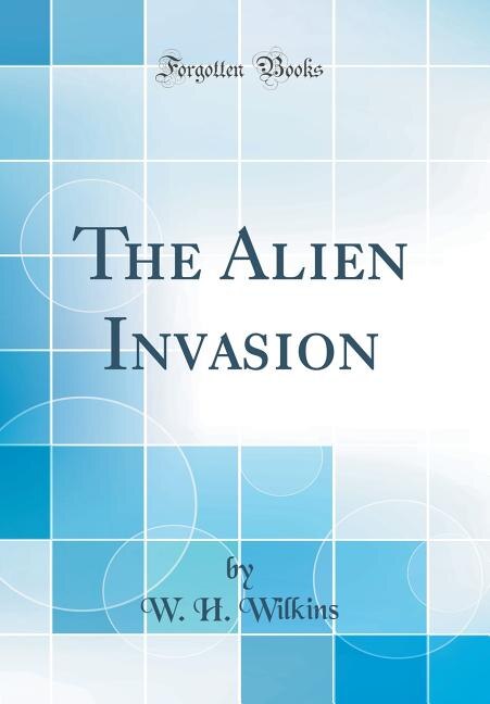 Front cover_The Alien Invasion (Classic Reprint)