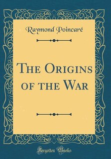 Front cover_The Origins of the War (Classic Reprint)