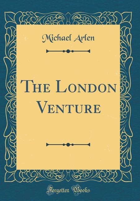 Couverture_The London Venture (Classic Reprint)