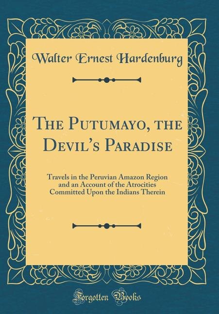 Front cover_The Putumayo, the Devil's Paradise