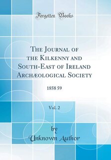 Front cover_The Journal of the Kilkenny and South-East of Ireland Archæological Society, Vol. 2