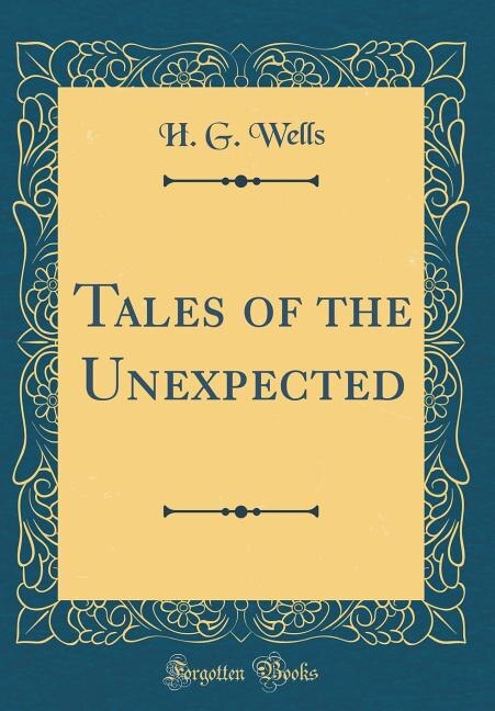 Front cover_Tales of the Unexpected (Classic Reprint)