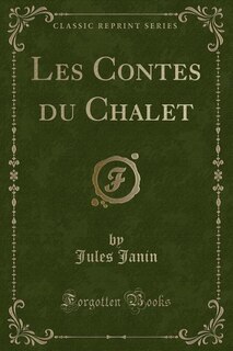 Couverture_Les Contes du Chalet (Classic Reprint)