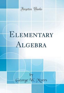 Front cover_Elementary Algebra (Classic Reprint)
