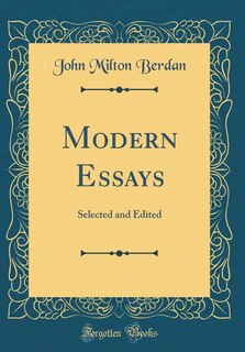 Modern Essays: Selected and Edited (Classic Reprint)