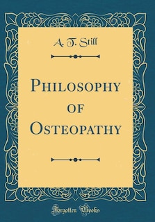 Couverture_Philosophy of Osteopathy (Classic Reprint)