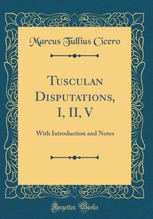 Couverture_Tusculan Disputations, I, II, V