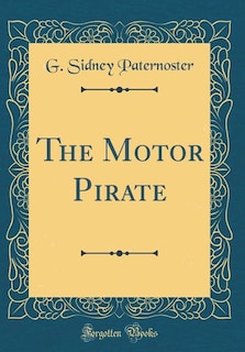 Couverture_The Motor Pirate (Classic Reprint)