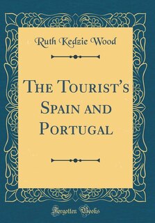 Front cover_The Tourist's Spain and Portugal (Classic Reprint)