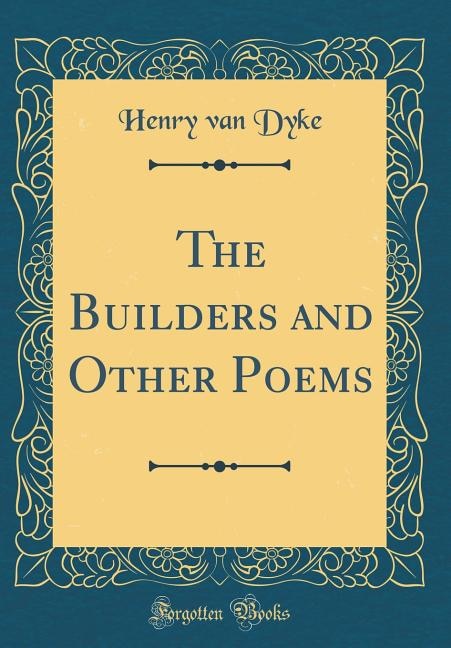 Front cover_The Builders and Other Poems (Classic Reprint)