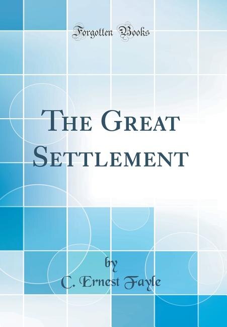 Couverture_The Great Settlement (Classic Reprint)