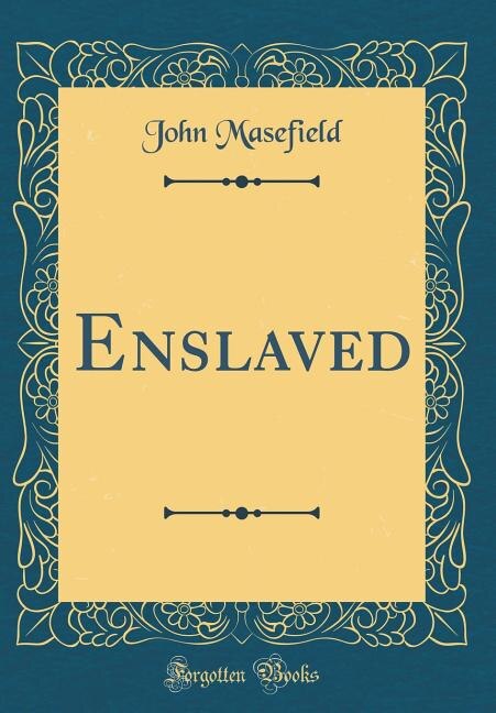 Enslaved (Classic Reprint)