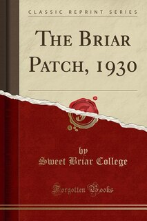 The Briar Patch, 1930 (Classic Reprint)