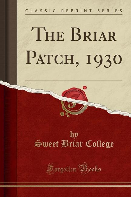 The Briar Patch, 1930 (Classic Reprint)