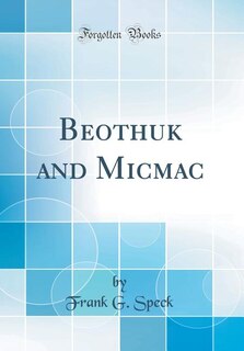 Front cover_Beothuk and Micmac (Classic Reprint)