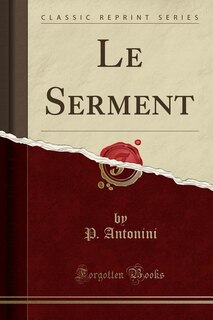 Front cover_Le Serment (Classic Reprint)