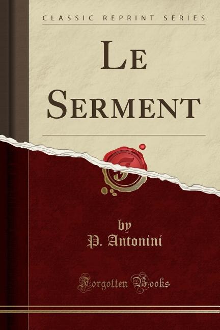 Front cover_Le Serment (Classic Reprint)
