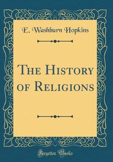 Couverture_The History of Religions (Classic Reprint)