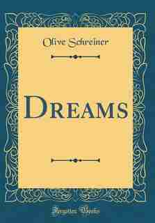 Dreams (Classic Reprint) by Olive Schreiner