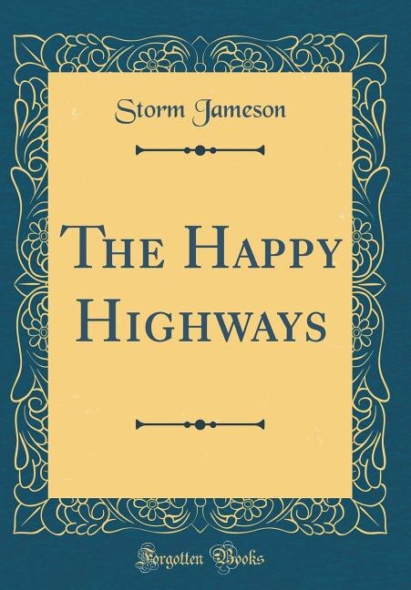 Couverture_The Happy Highways (Classic Reprint)