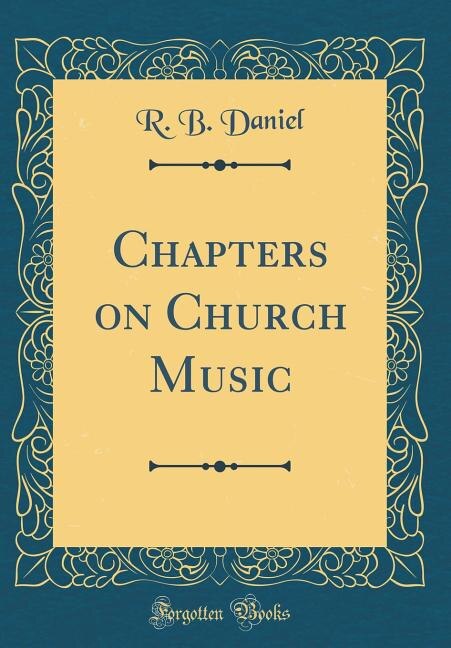Front cover_Chapters on Church Music (Classic Reprint)