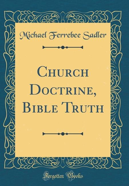 Couverture_Church Doctrine, Bible Truth (Classic Reprint)