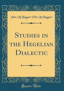 Front cover_Studies in the Hegelian Dialectic (Classic Reprint)