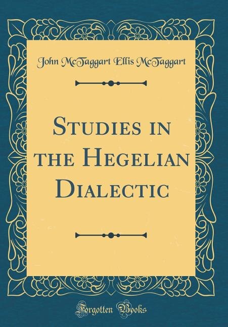 Front cover_Studies in the Hegelian Dialectic (Classic Reprint)