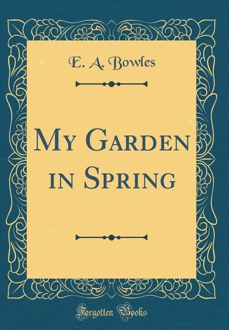 Couverture_My Garden in Spring (Classic Reprint)