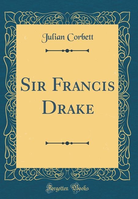 Front cover_Sir Francis Drake (Classic Reprint)