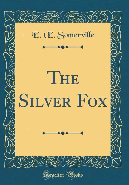 Front cover_The Silver Fox (Classic Reprint)