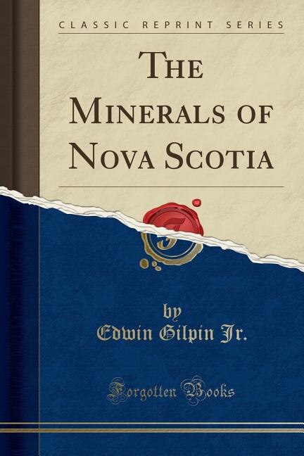 Couverture_The Minerals of Nova Scotia (Classic Reprint)