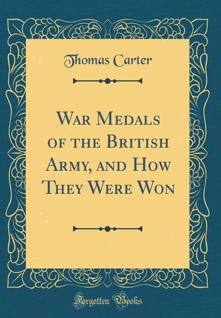 Couverture_War Medals of the British Army, and How They Were Won (Classic Reprint)