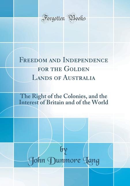Front cover_Freedom and Independence for the Golden Lands of Australia