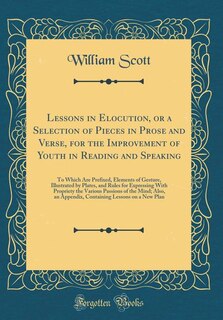 Couverture_Lessons in Elocution, or a Selection of Pieces in Prose and Verse, for the Improvement of Youth in Reading and Speaking