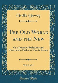 Couverture_The Old World and the New, Vol. 2 of 2