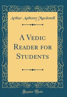 Front cover_A Vedic Reader for Students (Classic Reprint)