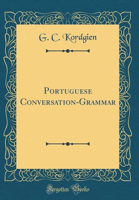 Front cover_Portuguese Conversation-Grammar (Classic Reprint)