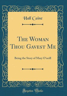 Front cover_The Woman Thou Gavest Me