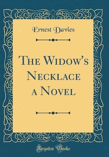 Couverture_The Widow's Necklace a Novel (Classic Reprint)