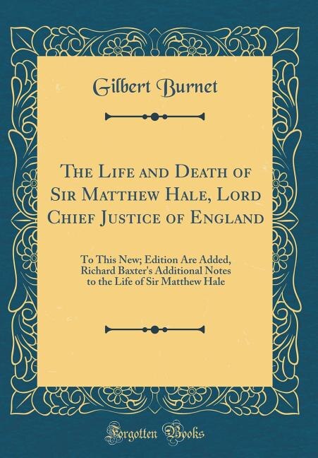 Couverture_The Life and Death of Sir Matthew Hale, Lord Chief Justice of England