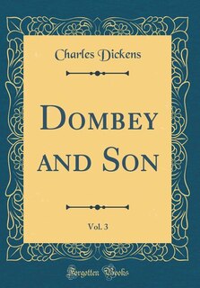 Couverture_Dombey and Son, Vol. 3 (Classic Reprint)
